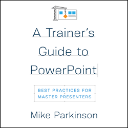 111808_A Trainer’s Guide to PowerPoint