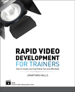 111215_Rapid Video Development for Trainers: How to Create Learning Videos Fast and Affordably