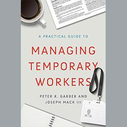 A Practical Guide to Managing Temporary Workers