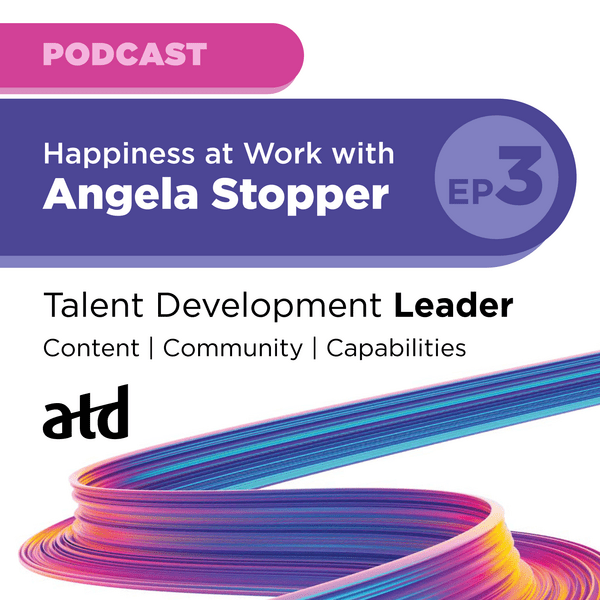 TDL-Ep3-Thumbnail_300-x-300.png_Happiness at Work with Angela Stopper