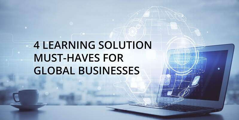 4 Learning Solution Must-Haves for Global Businesses-Schoox July 2021 Blog Image_AdobeStock_320991902.jpg