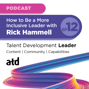 TDL-Ep12-Thumbnail_300-x-300.png_How to Be a More Inclusive Leader with Rick Hammell