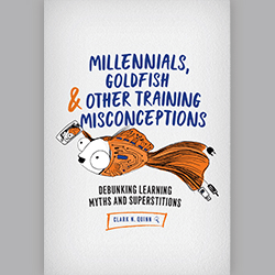 111807_Millennials, Goldfish & Other Training Misconceptions