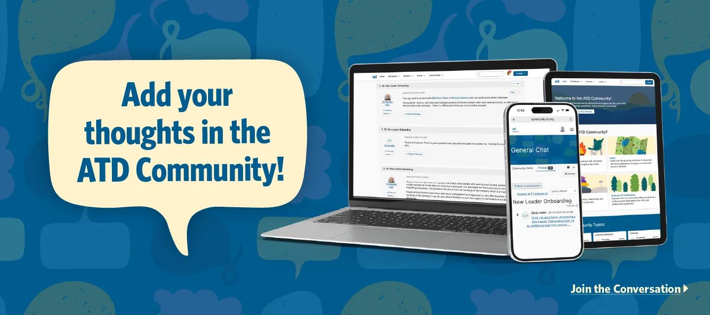 Add your thoughts in the ATD Community!