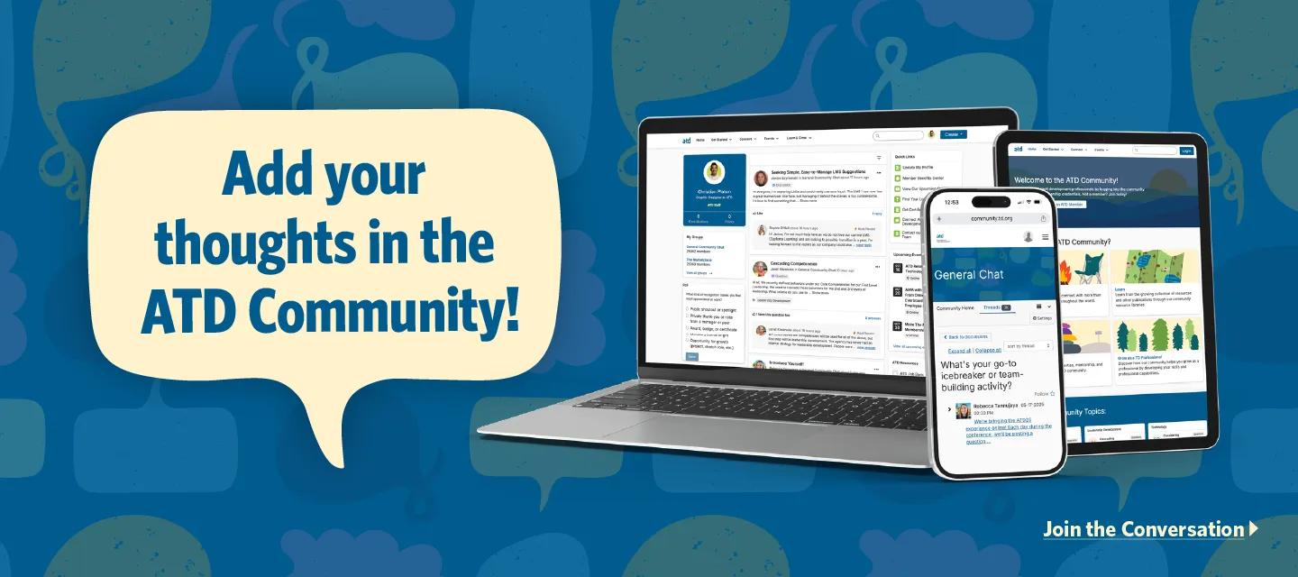 Add your thoughts in the ATD Community!