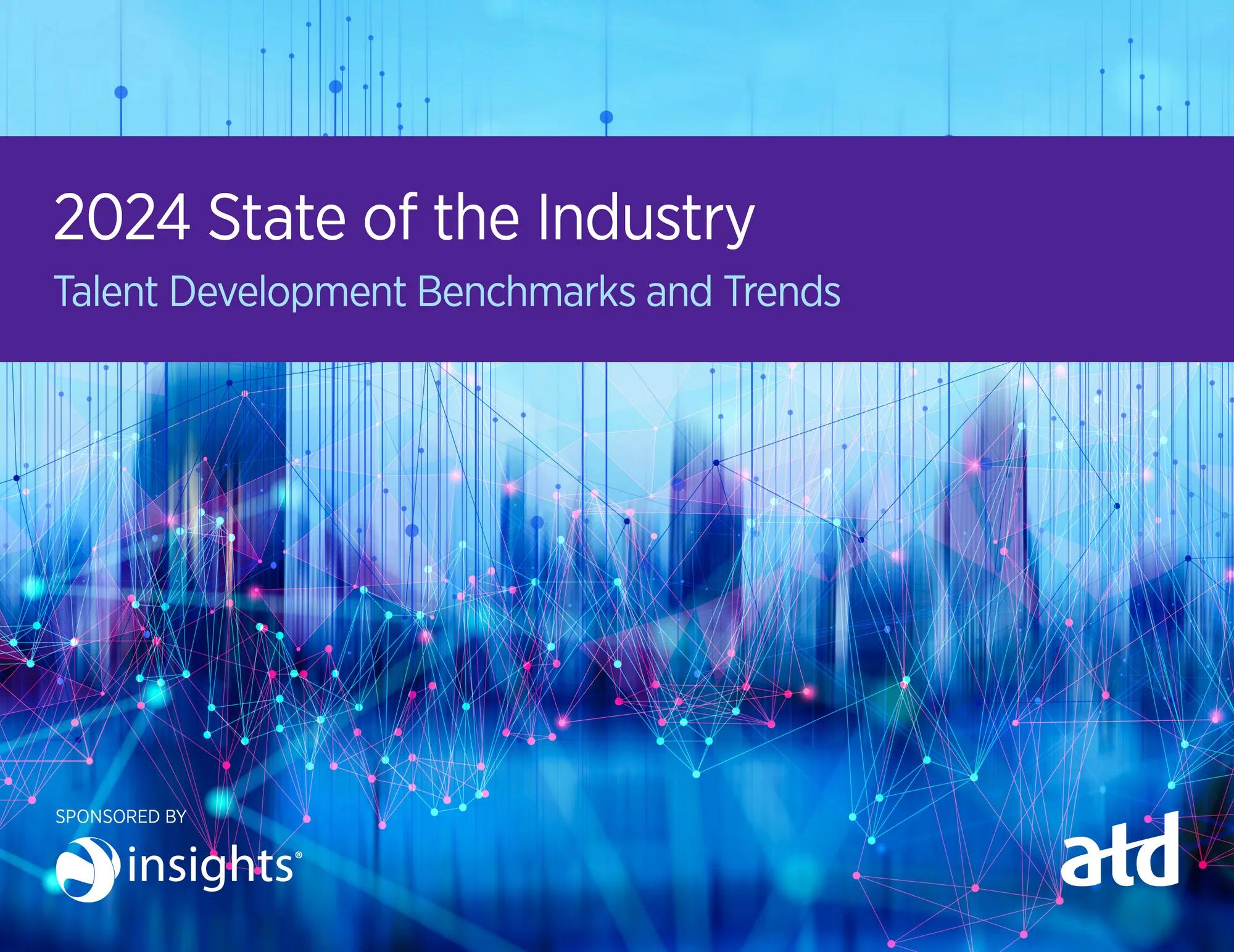 2024 State of the Industry: Talent Development Benchmarks and Trends