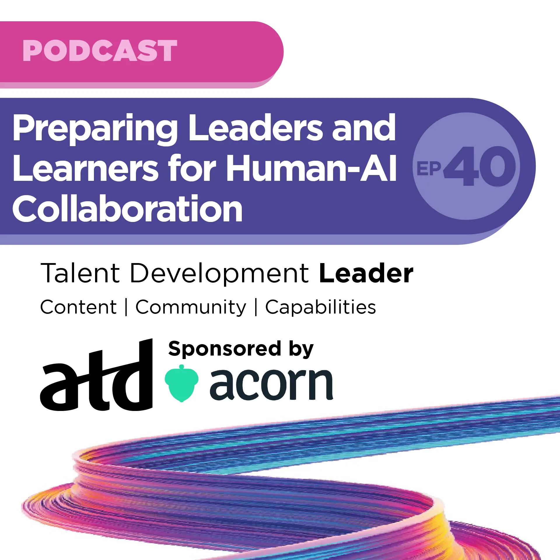 Preparing Leaders and Learners for Human‑AI Collaboration with Patrick ...