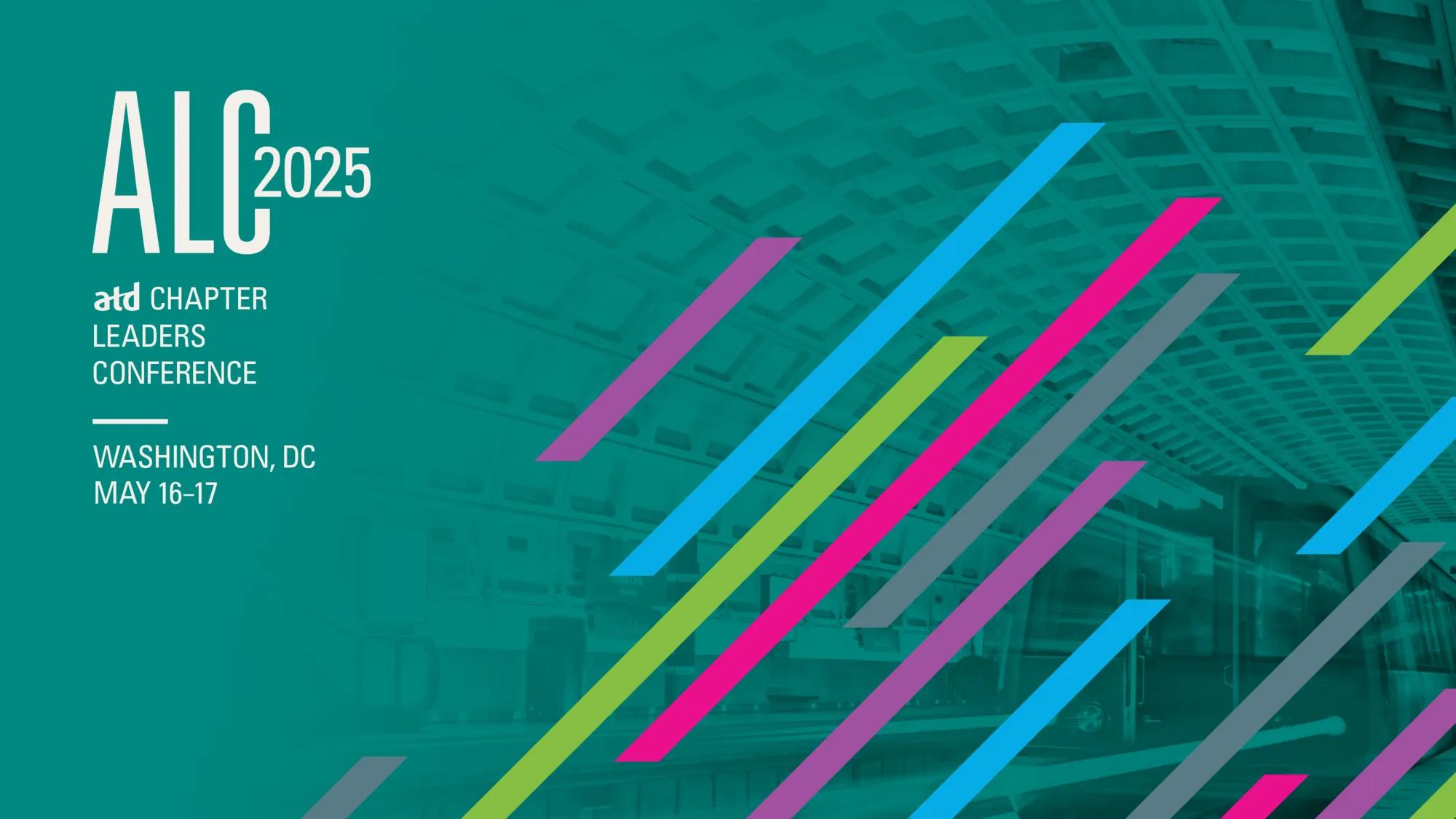 ALC 2025
ATD Chapter Leaders Conference
Washington DC
May  16–17, 2025