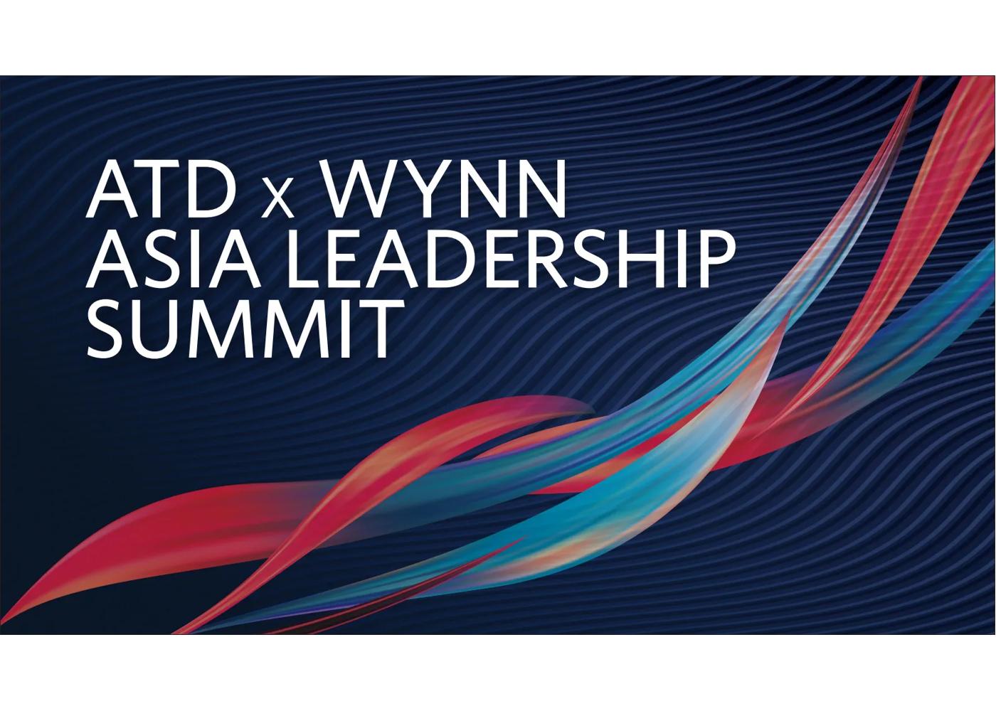 ATD x Wynn Asia Leadership Summit
