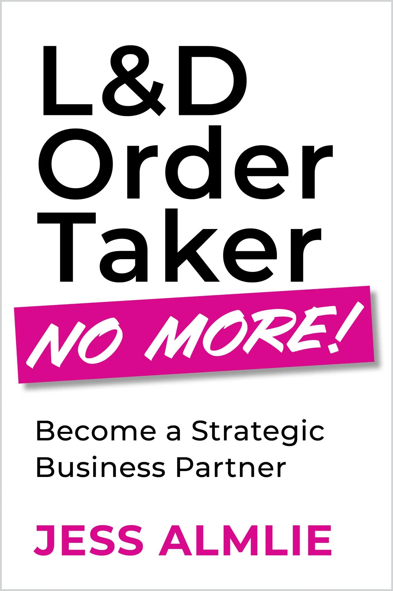 L&D Order Taker No More!